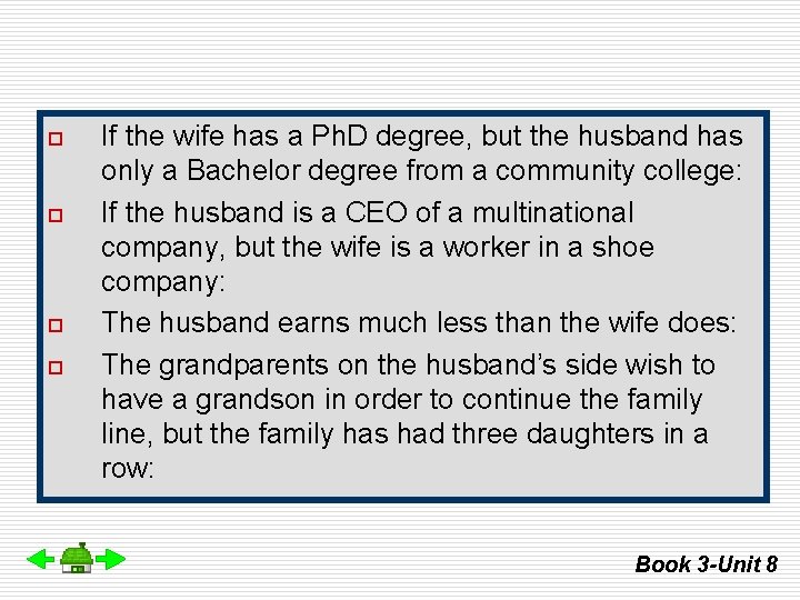 o o the wife has husband a Ph. D degree, but the 2. If.