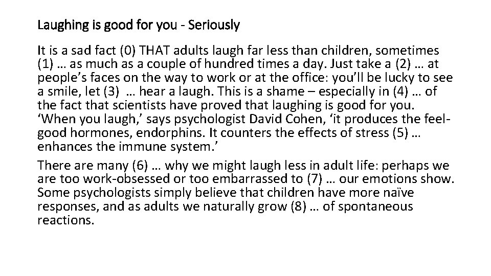 Laughing is good for you - Seriously It is a sad fact (0) THAT