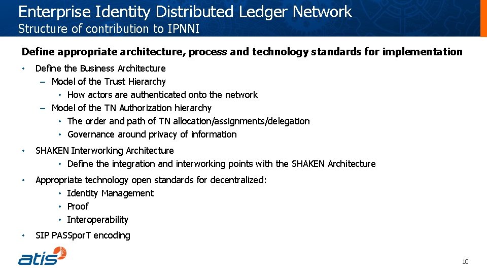 Enterprise Identity Distributed Ledger Network Structure of contribution to IPNNI Define appropriate architecture, process