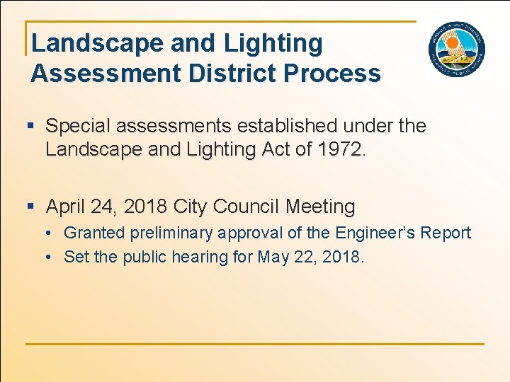 Landscape and Lighting Assessment District Process § Special assessments established under the Landscape and