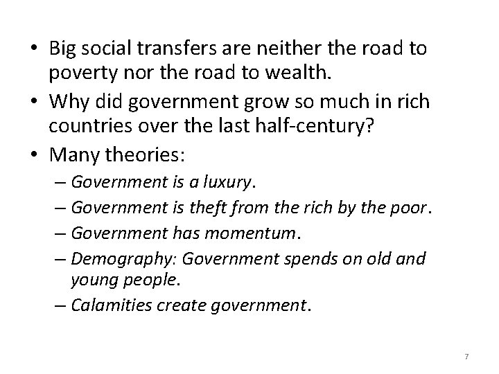  • Big social transfers are neither the road to poverty nor the road