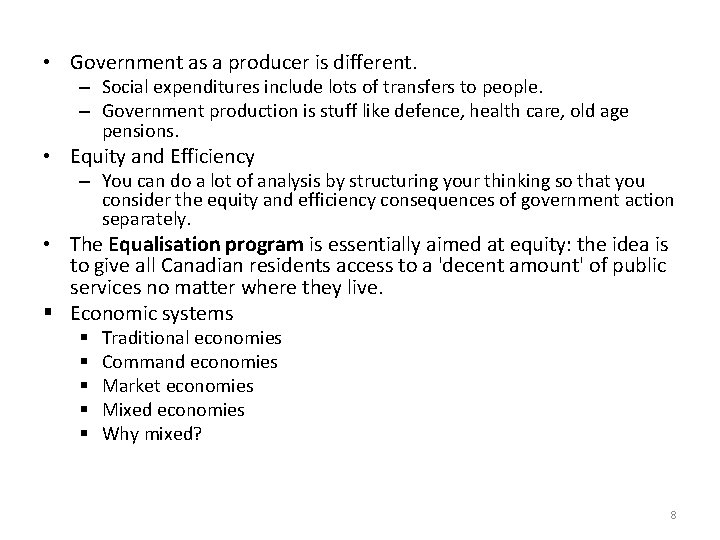  • Government as a producer is different. – Social expenditures include lots of