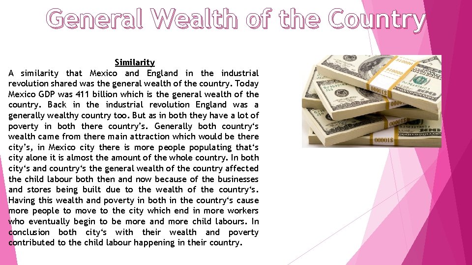 General Wealth of the Country Similarity A similarity that Mexico and England in the