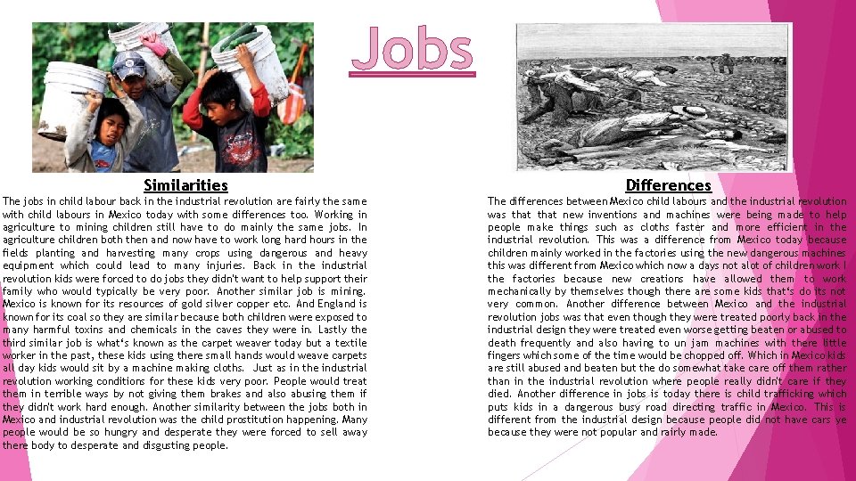 Jobs Similarities Differences The jobs in child labour back in the industrial revolution are