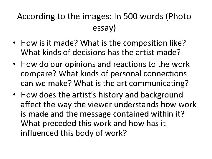 According to the images: In 500 words (Photo essay) • How is it made?