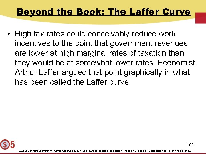 Beyond the Book: The Laffer Curve • High tax rates could conceivably reduce work