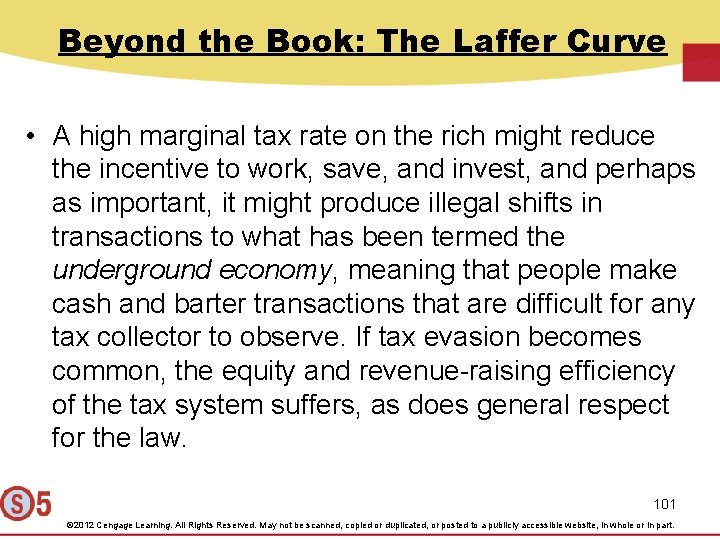 Beyond the Book: The Laffer Curve • A high marginal tax rate on the