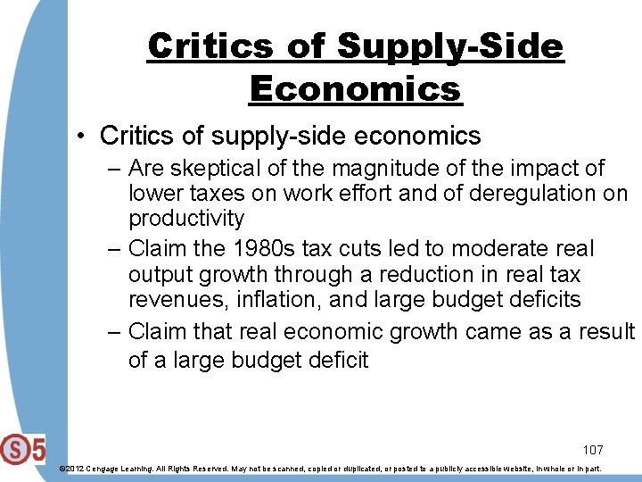 Critics of Supply-Side Economics • Critics of supply-side economics – Are skeptical of the