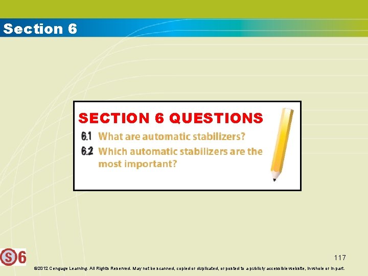 Section 6 SECTION 6 QUESTIONS 117 © 2012 Cengage Learning. All Rights Reserved. May