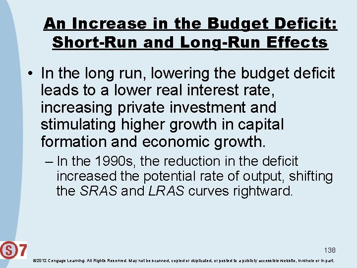 An Increase in the Budget Deficit: Short-Run and Long-Run Effects • In the long