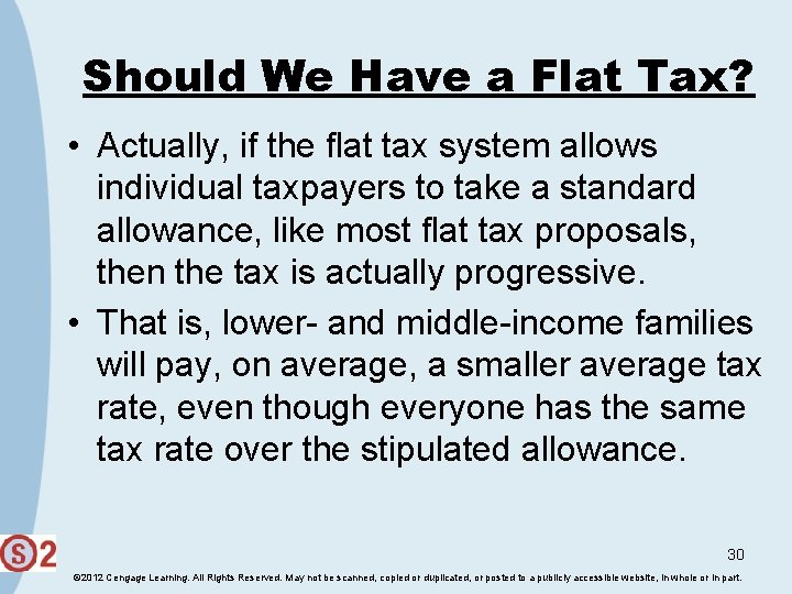 Should We Have a Flat Tax? • Actually, if the flat tax system allows