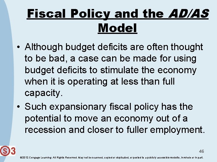 Fiscal Policy and the AD/AS Model • Although budget deficits are often thought to