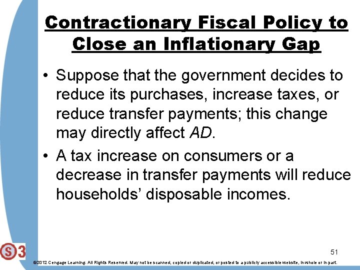 Contractionary Fiscal Policy to Close an Inflationary Gap • Suppose that the government decides