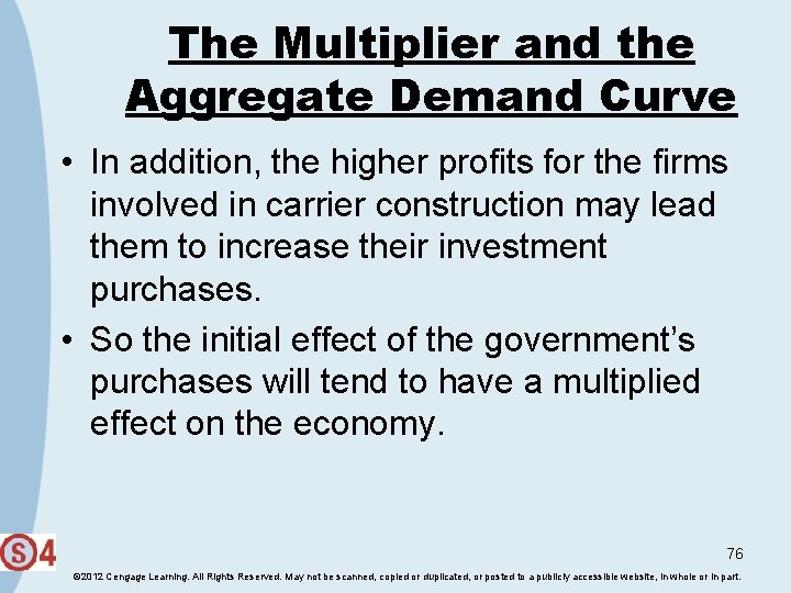 The Multiplier and the Aggregate Demand Curve • In addition, the higher profits for