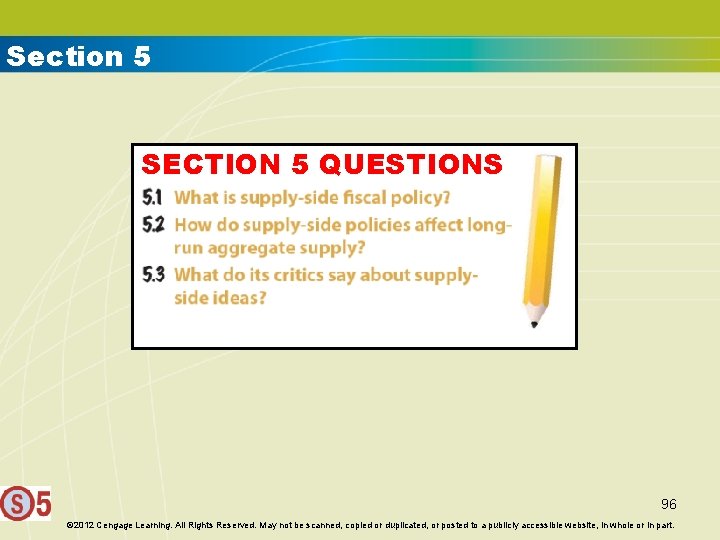 Section 5 SECTION 5 QUESTIONS 96 © 2012 Cengage Learning. All Rights Reserved. May