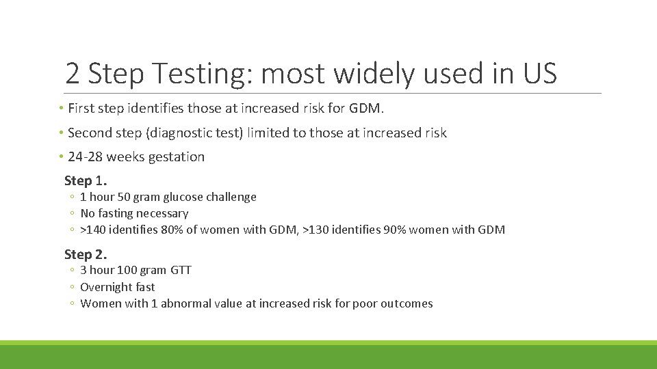 2 Step Testing: most widely used in US • First step identifies those at