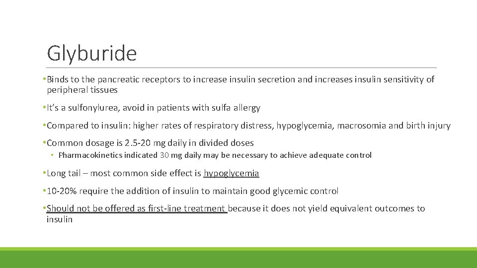 Glyburide • Binds to the pancreatic receptors to increase insulin secretion and increases insulin