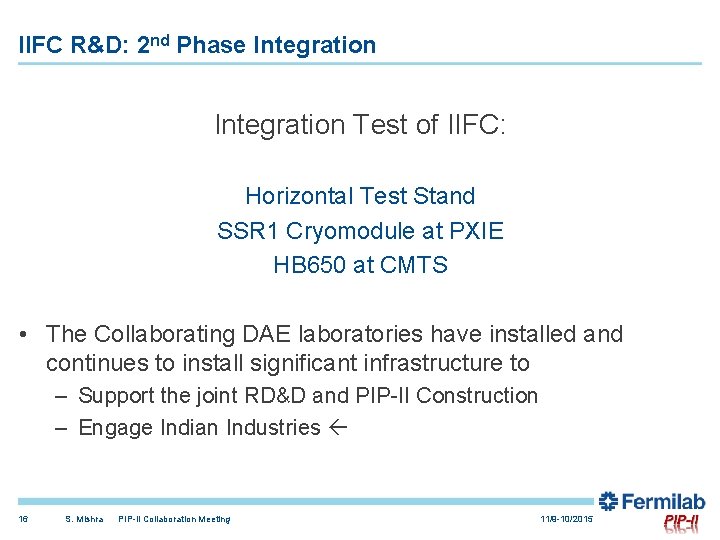 IIFC R&D: 2 nd Phase Integration Test of IIFC: Horizontal Test Stand SSR 1