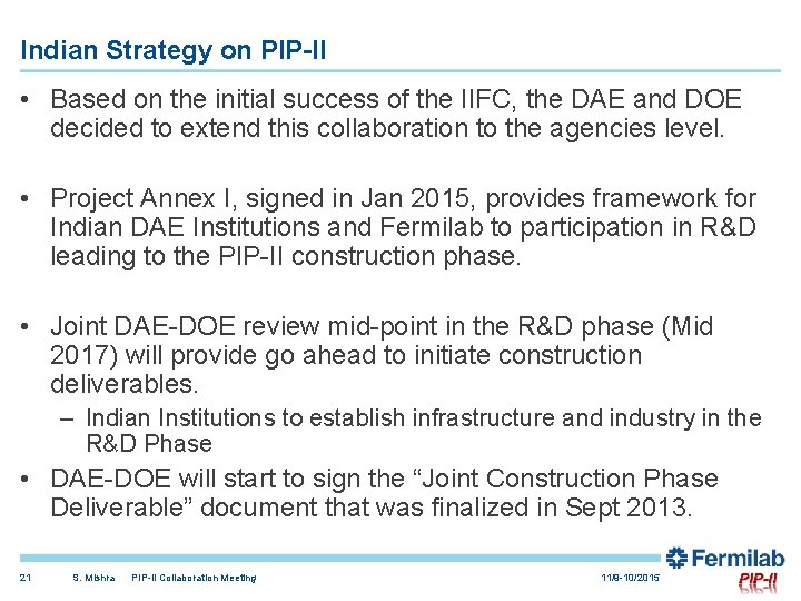 Indian Strategy on PIP-II • Based on the initial success of the IIFC, the