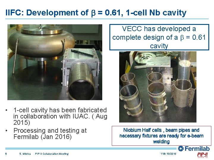 IIFC: Development of b = 0. 61, 1 -cell Nb cavity VECC has developed