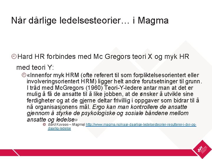 Når dårlige ledelsesteorier… i Magma Hard HR forbindes med Mc Gregors teori X og