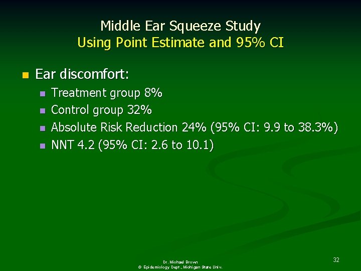 Middle Ear Squeeze Study Using Point Estimate and 95% CI n Ear discomfort: n