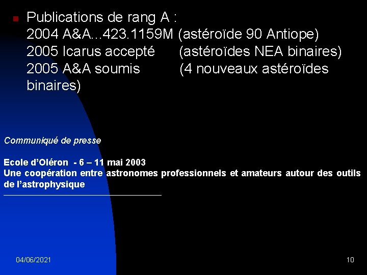 n Publications de rang A : 2004 A&A. . . 423. 1159 M (astéroïde