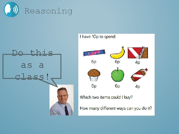 Reasoning Do this as a class! 