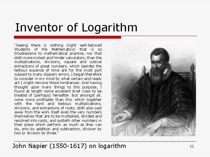 Inventor of Logarithm “Seeing there is nothing (right well-beloved Students of the Mathematics) that