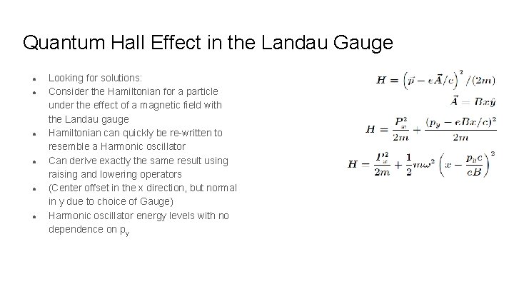 Quantum Hall Effect in the Landau Gauge ● ● ● Looking for solutions: Consider