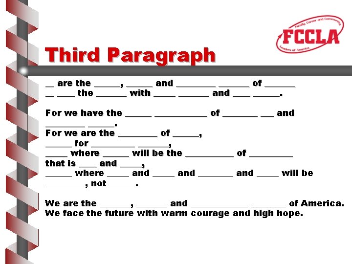 Third Paragraph __ are the ______, ______ and _______ of _______ __ ____ the