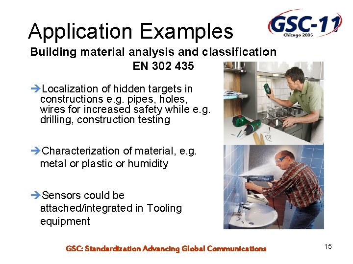 Application Examples Building material analysis and classification EN 302 435 èLocalization of hidden targets