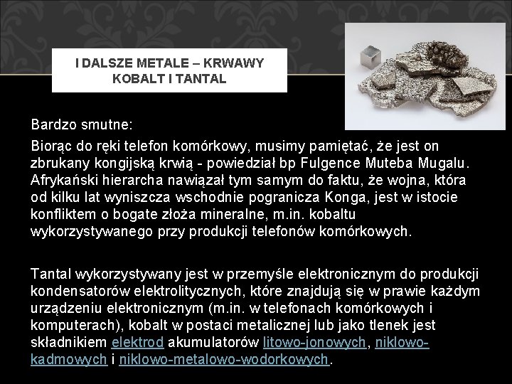 I DALSZE METALE – KRWAWY KOBALT I TANTAL Bardzo smutne: Biorąc do ręki telefon