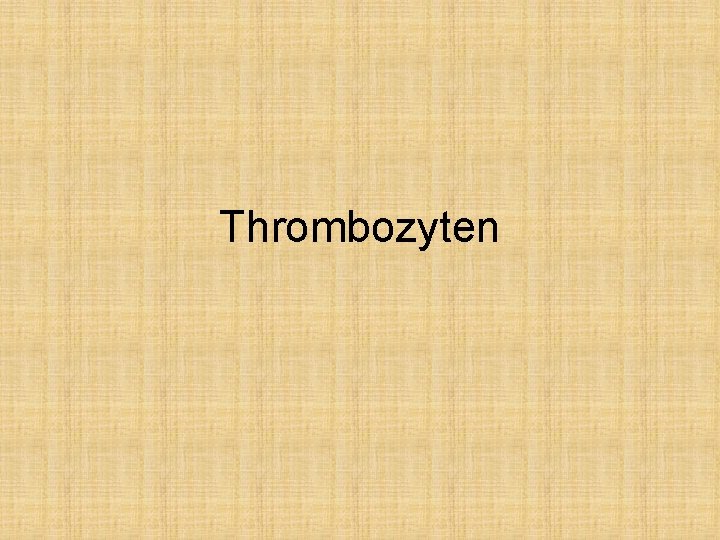 Thrombozyten 