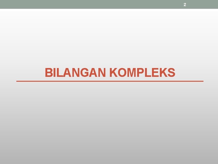 2 BILANGAN KOMPLEKS 