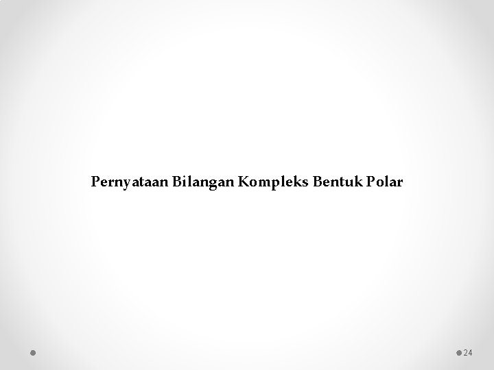 Pernyataan Bilangan Kompleks Bentuk Polar 24 