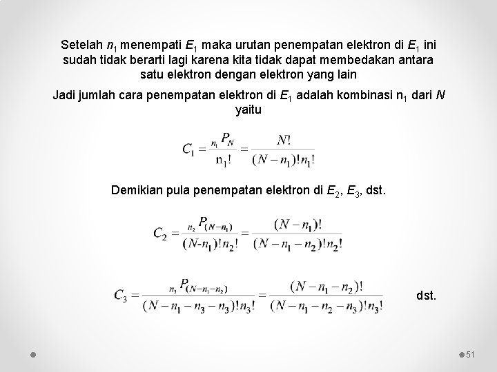 Setelah n 1 menempati E 1 maka urutan penempatan elektron di E 1 ini