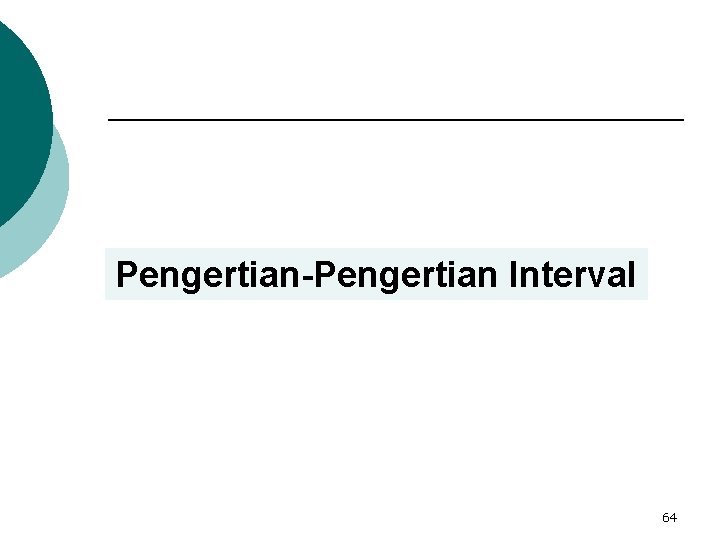 Pengertian-Pengertian Interval 64 