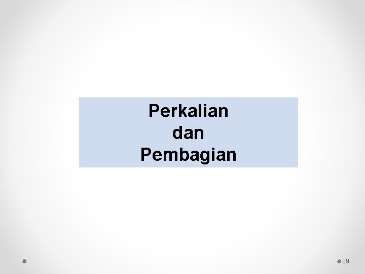 Perkalian dan Pembagian 89 