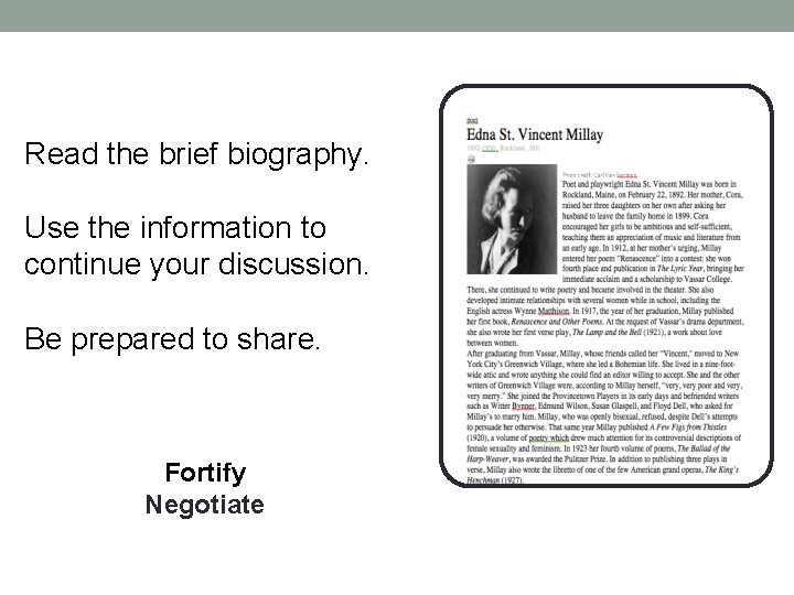 Read the brief biography. Use the information to continue your discussion. Be prepared to