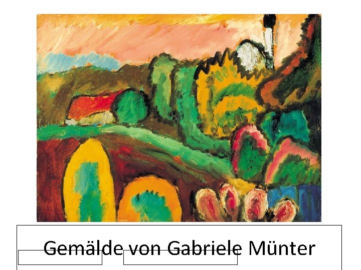 Gemälde von Gabriele Münter 