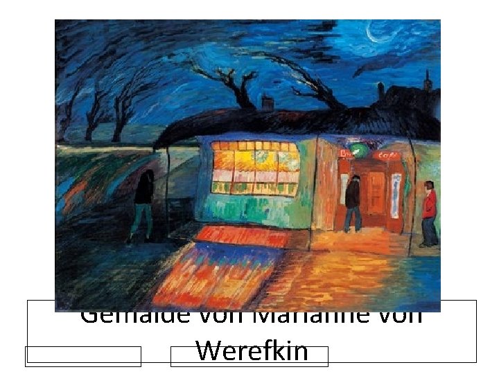 Gemälde von Marianne von Werefkin 