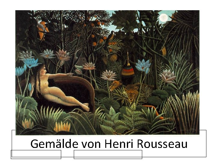 Gemälde von Henri Rousseau 