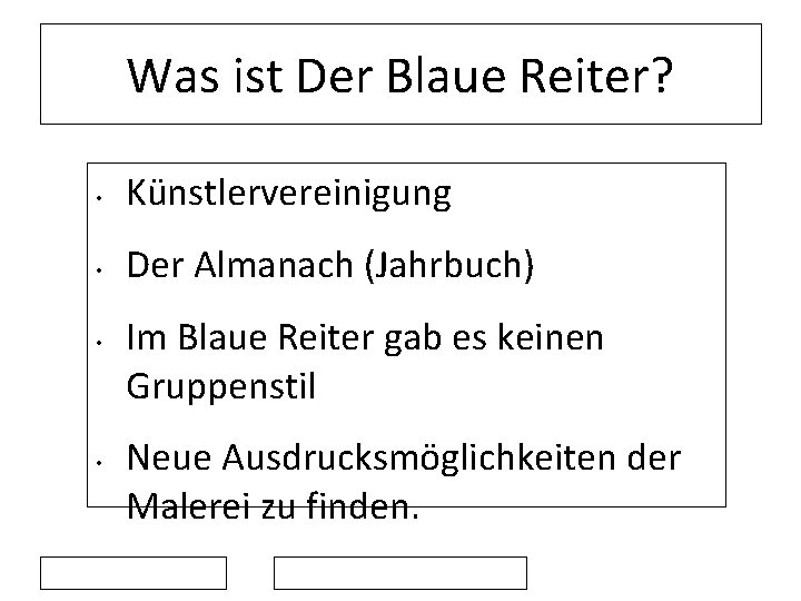 Was ist Der Blaue Reiter? • Künstlervereinigung • Der Almanach (Jahrbuch) • • Im