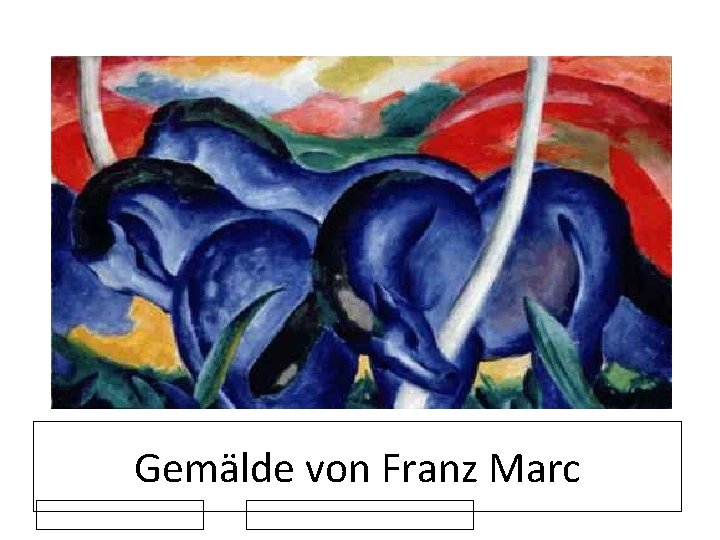 Gemälde von Franz Marc 