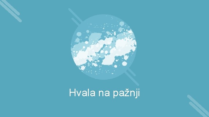 Hvala na pažnji Hvala na pažnji