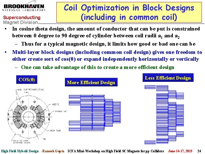 Superconducting Magnet Division Coil Optimization in Block Designs (including in common coil) • In