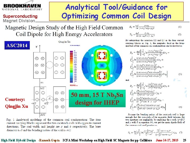 Superconducting Magnet Division Analytical Tool/Guidance for Optimizing Common Coil Design ASC 2014 Courtesy: Qingjin