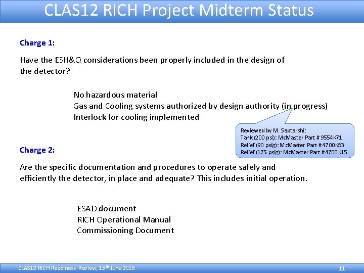 CLAS 12 RICH Project Midterm Status Charge 1: Have the ESH&Q considerations been properly