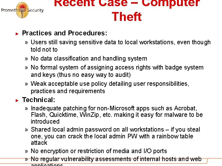 Recent Case – Computer Theft ► Practices and Procedures: » Users still saving sensitive